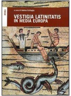 VESTIGIA LATINITATIS IN MEDIA EUROPA