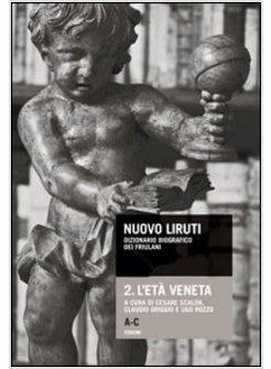 NUOVO LIRUTI DIZIONARIO BIOGRAFICO DEI FRIULANI