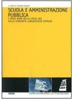 SCUOLA E AMMINISTRAZIONE PUBBLICA. I DIECI ANNI DELLA LEGGE 482 SULLE COMUNITA'