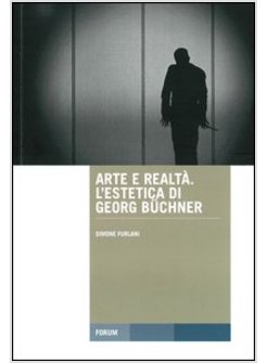 ARTE E REALTA. L'ESTETICA DI GEORGE BUCHNER