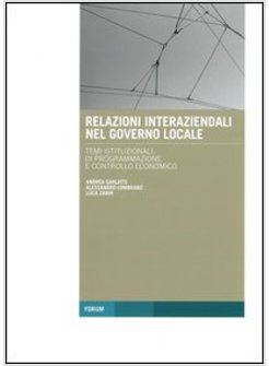 RELAZIONI INTERAZIENDALI NEL GOVERNO LOCALE. TEMI ISTITUZIONALI, DI