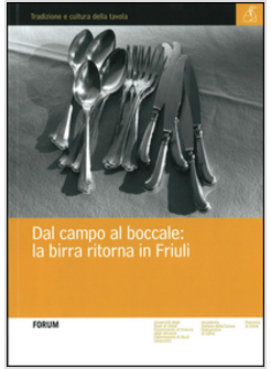 DAL CAMPO AL BOCCALE: LA BIRRA RITORNA IN FRIULI