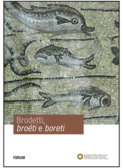 BRODETTI, BROE'TI E BORETI