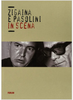 ZIGAINA E PASOLINI IN SCENA