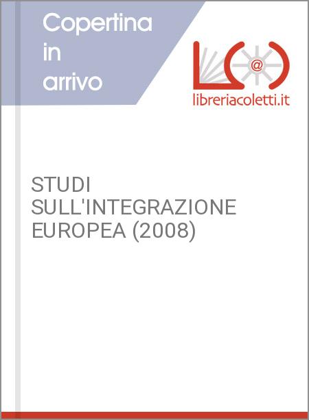 STUDI SULL'INTEGRAZIONE EUROPEA (2008)