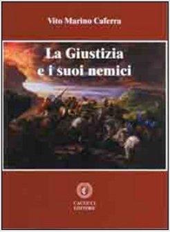 GIUSTIZIA E I SUOI NEMICI (LA)