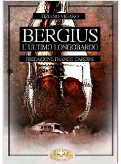 BERGIUS L'ULTIMO LONGOBARDO