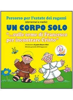 CORPO SOLO. «SULLE ORME DI FRANCESCO PER INCONTRARE CRISTO». PERCORSO PER