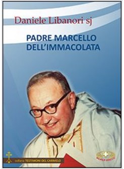 PADRE MARCELLO DELL'IMMACOLATA