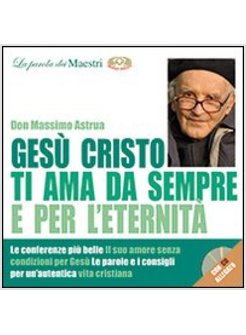 GESU' TI AMA DA SEMPRE E PER L'ETERNITA'