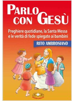 PARLO CON GESU'. RITO AMBROSIANO