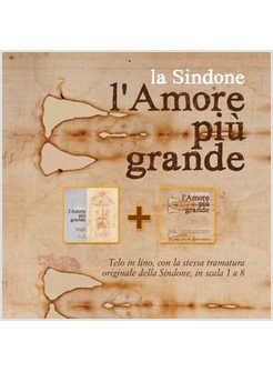 LA SINDONE L' AMORE PIU' GRANDE. CON GADGET  TELO IN LINO IN SCALA 1 A 8