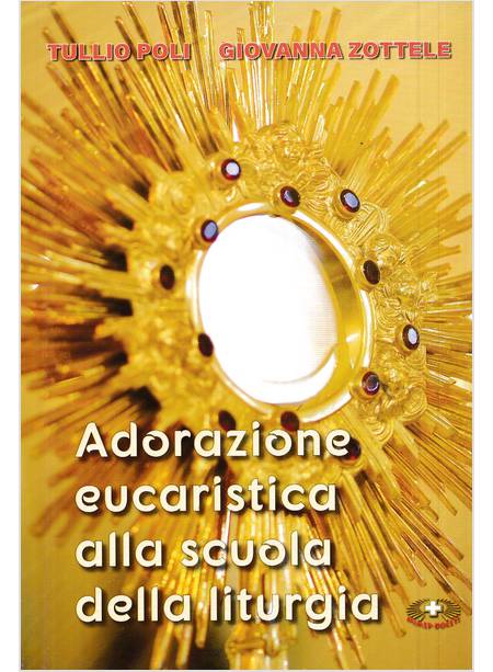 ADORAZIONE EUCARISTICA ALLA SCUOLA DELLA LITURGIA