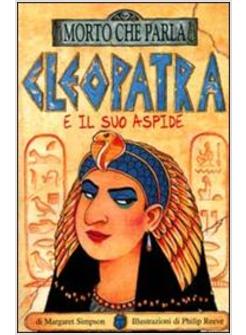 CLEOPATRA E IL SUO ASPIDE