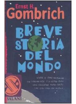 Breve storia del mondo - Ernst H. Gombrich - Libro - Salani