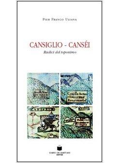 CANSIGLIO-CANSéI RADICI DEL TOPONIMO