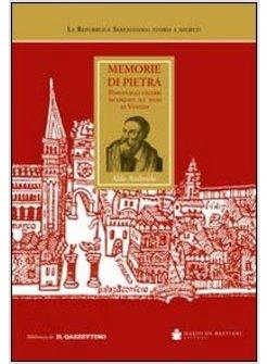 MEMORIE DI PIETRA. PERSONAGGI CELEBRI RICORDATI SUI MURI DI VENEZIA