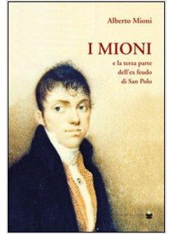 MIONI. E LA TERRA PARTE DELL'EX FEUDO DI SAN POLO (I)