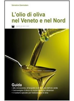 OLIO DI OLIVA NEL VENETO E NEL NORD (L')