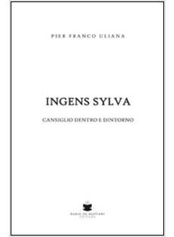 IGENS SYLVA. CANSIGLIO DENTRO E DINTORNI