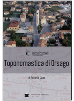 TOPONOMASTICA DI ORSAGO