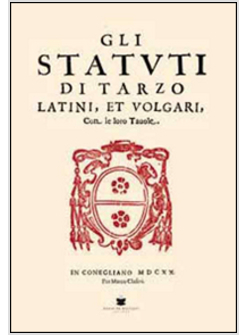 STATUTI DI TARZO. LATINI ET VOLGARI (GLI)