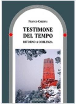 TESTIMONE DEL TEMPO RITORNO A COBLENZA