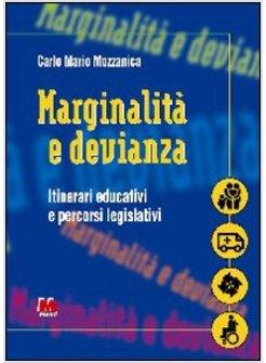 MARGINALITA' E DEVIANZA ITINERARI EDUCATIVI E PERCORSI LEGISLATIVI