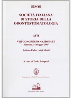 SISOS SOCIETA' ITALIANA DI STORIA DELLA ODONTOSTOMATOLOGIA ATTI DEL 4°