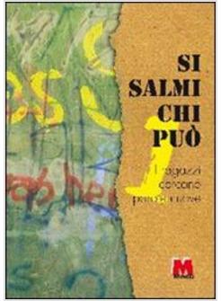 SI SALMI CHI PUO' 1 I RAGAZZI CERCANO PAROLE NUOVE