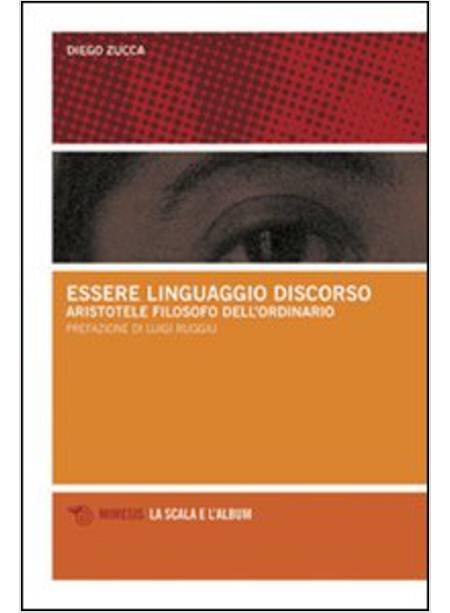 ESSERE, LINGUAGGIO, DISCORSO. ARISTOTELE FILOSOFO DELL'ORDINARIO