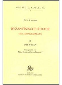 BYZANTINISCHE KULTUR EINE AUFSATZSAMMLUNG