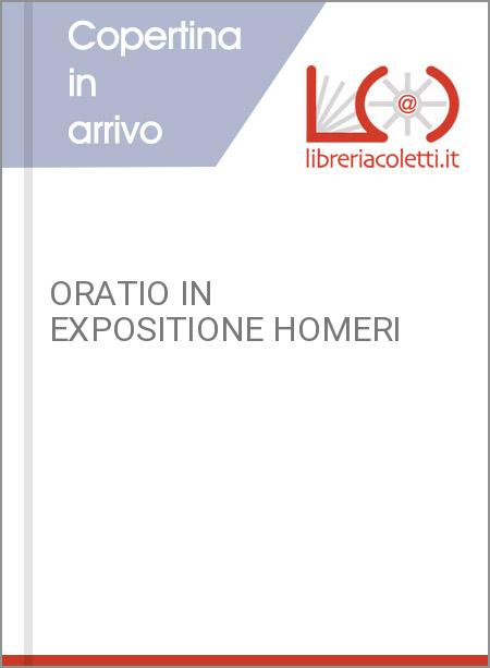 ORATIO IN EXPOSITIONE HOMERI