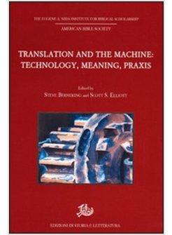 TRANSLATION AND THE MACHINE TECHNOLOGY MEANING PRAXIS EDIZ INGLESE