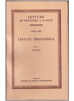 CIVILTA' BRITANNICA: SAGGI?IMPRESSIONI E NOTE