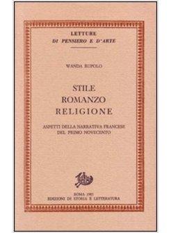 STILE ROMANZO RELIGIONE ASPETTI DELLA NARRATIVA FRANCESE DEL PRIMO NOVECENTO