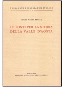 FONTI PER LA STORIA DELLA VALLE D'AOSTA (LE)