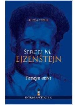 SERGEJ M EJZENSTEJN L'IMMAGINE ESTATICA