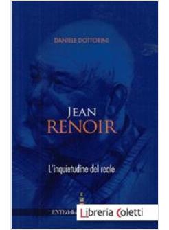 JEAN RENOIR L'INQUIETUDINE DEL REALE