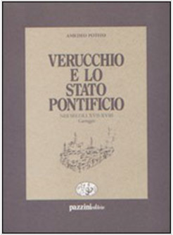 VERUCCHIO E LO STATO PONTIFICIO NEI SECOLI XVII-XVIII CARTEGGIO