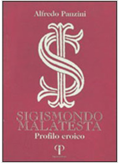 SIGISMONDO MALATESTA PROFILO EROICO