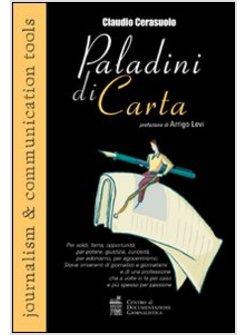 PALADINI DI CARTA PER SOLDI FAMA OPPORTUNITA' PER POTERE GIUSTIZIA,