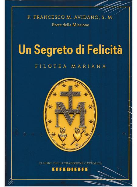 UN SEGRETO DI FELICITA' FILOTEA MARIANA