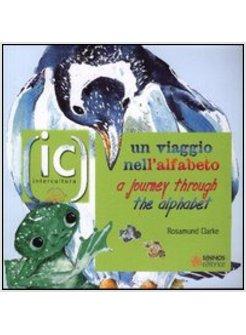 VIAGGIO NELL'ALFABETO*A JOURNEY THROUGH THE ALPHABET (UN)