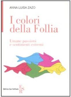 COLORI DELLA FOLLIA (I)