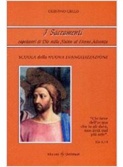 SACRAMENTI CAPOLAVORO DI DIO NELLA NUOVA ED ETERNA ALLEANZA (I)