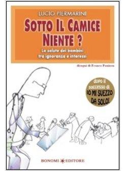 SOTTO IL CAMICE NIENTE? LA SALUTE DEI BAMBINI TRA IGNORANZA E INTERESSI