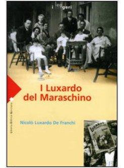 LUXARDO DEL MARASCHINO (I)