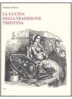 CUCINA DELLA TRADIZIONE TRIESTINA (LA)