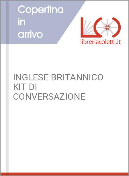 INGLESE BRITANNICO KIT DI CONVERSAZIONE